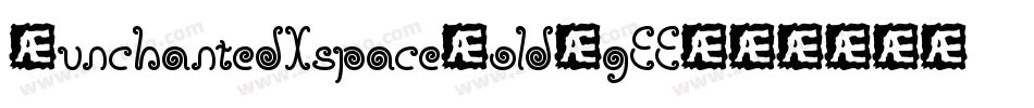 AunchantedXspaceBold-gEE4字体转换