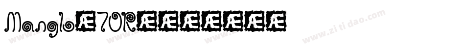 Manglo-7OR4字体转换
