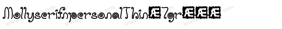 MollyserifnpersonalThin-7gr4字体转换