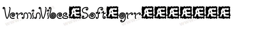 VerminVibes2Soft-grr4字体转换