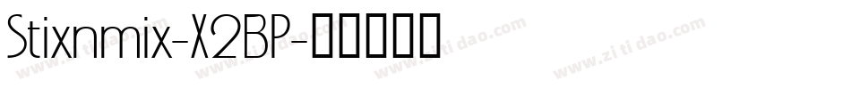 Stixnmix-X2BP字体转换