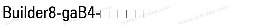 Builder8-gaB4字体转换