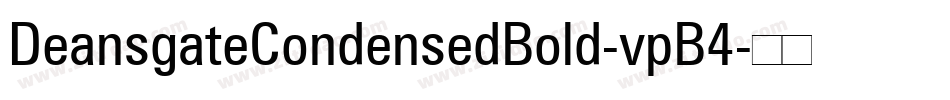 DeansgateCondensedBold-vpB4字体转换