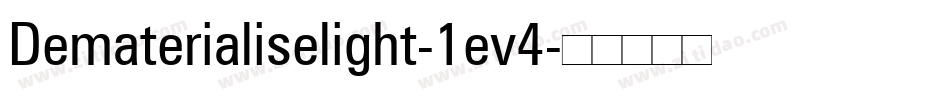 Dematerialiselight-1ev4字体转换