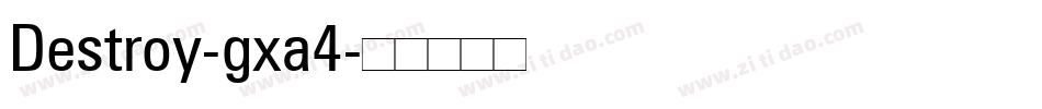 Destroy-gxa4字体转换