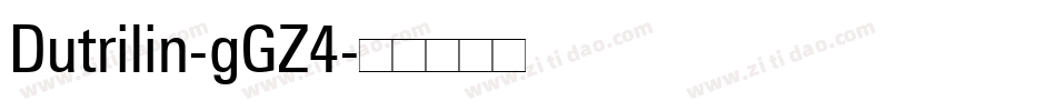 Dutrilin-gGZ4字体转换
