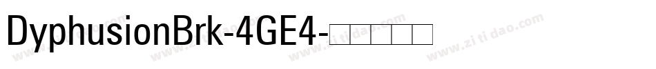 DyphusionBrk-4GE4字体转换