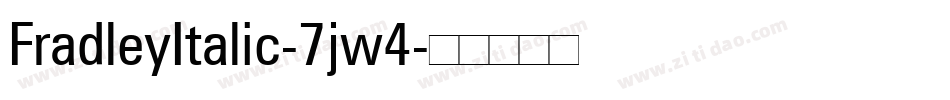 FradleyItalic-7jw4字体转换
