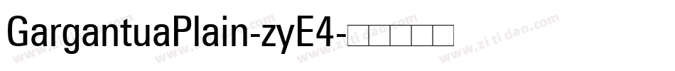GargantuaPlain-zyE4字体转换