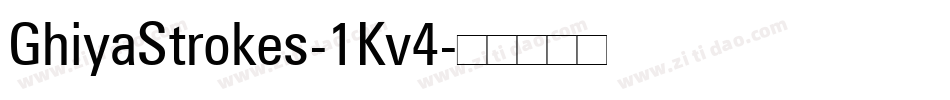 GhiyaStrokes-1Kv4字体转换