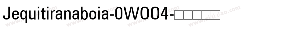 Jequitiranaboia-0WOO4字体转换