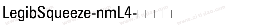LegibSqueeze-nmL4字体转换