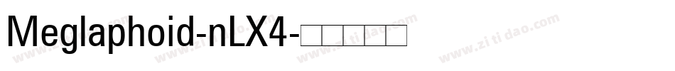 Meglaphoid-nLX4字体转换