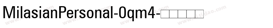 MilasianPersonal-0qm4字体转换