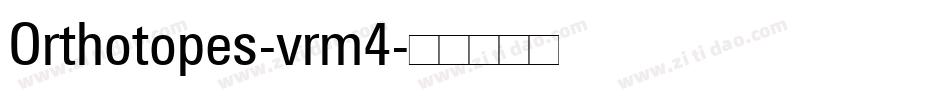 Orthotopes-vrm4字体转换