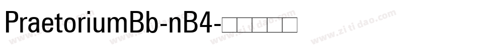 PraetoriumBb-nB4字体转换