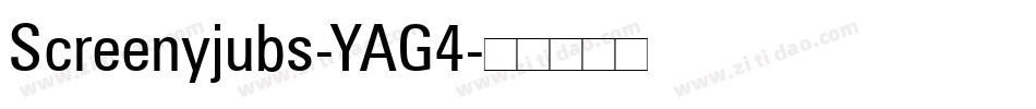 Screenyjubs-YAG4字体转换