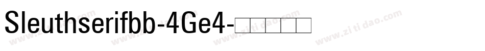 Sleuthserifbb-4Ge4字体转换