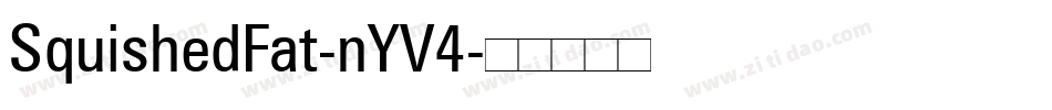SquishedFat-nYV4字体转换