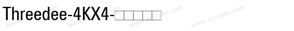 Threedee-4KX4字体转换