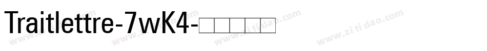 Traitlettre-7wK4字体转换