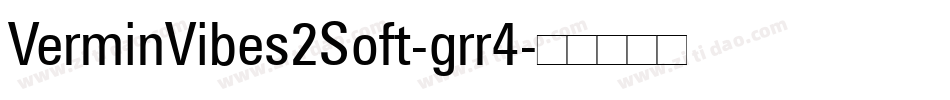 VerminVibes2Soft-grr4字体转换