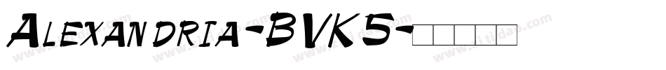 Alexandria-BVK5字体转换