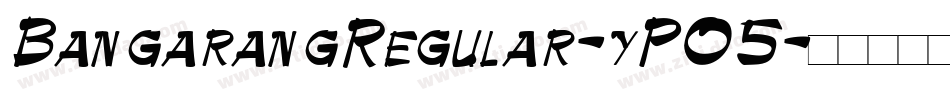 BangarangRegular-yPO5字体转换