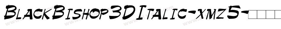 BlackBishop3DItalic-xmz5字体转换