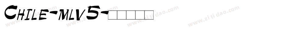 Chile-mlv5字体转换