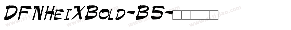 DFNHeiXBold-B5字体转换