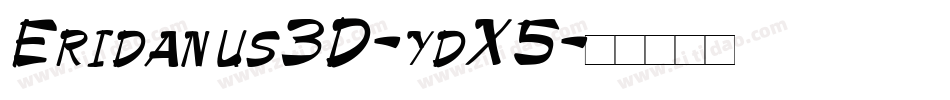 Eridanus3D-ydX5字体转换