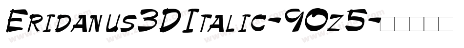 Eridanus3DItalic-9Oz5字体转换