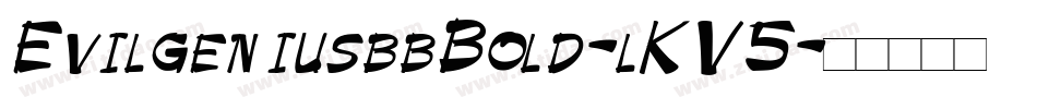 EvilgeniusbbBold-lKV5字体转换