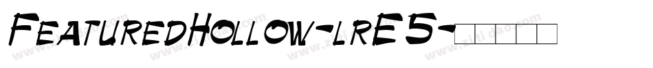 FeaturedHollow-lrE5字体转换