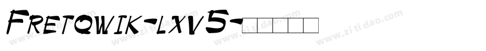 Fretqwik-lxv5字体转换