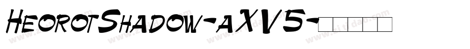 HeorotShadow-aXV5字体转换