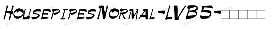 HousepipesNormal-LVB5字体转换