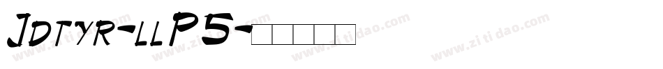 Jdtyr-llP5字体转换