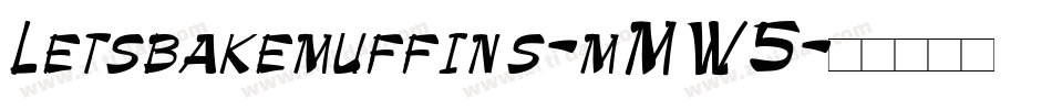 Letsbakemuffins-mMW5字体转换