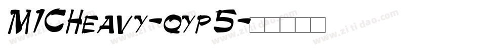 M1CHeavy-qyp5字体转换