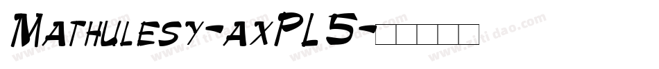 Mathulesy-axPL5字体转换