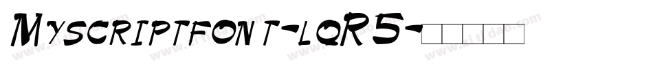 Myscriptfont-lqR5字体转换