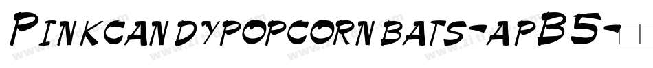 Pinkcandypopcornbats-apB5字体转换