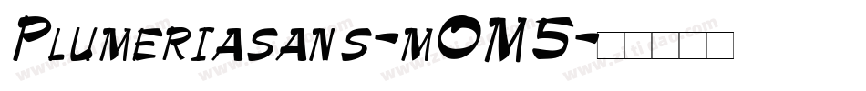 Plumeriasans-mOM5字体转换
