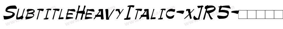 SubtitleHeavyItalic-xJR5字体转换