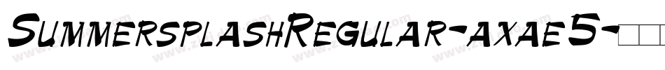SummersplashRegular-axae5字体转换
