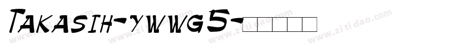 Takasih-ywwg5字体转换
