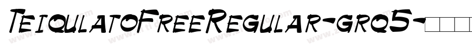 TeiqulatoFreeRegular-grq5字体转换