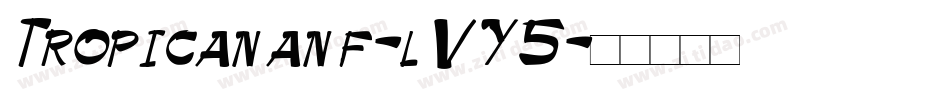 Tropicananf-lVY5字体转换